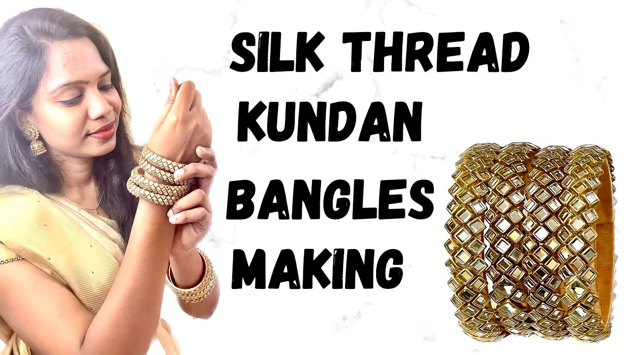 Latest Silk thread kundan bangles | How to make Silk thread bangles at home | DIY