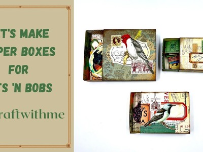 LET'S MAKE SMALL PAPER BOXES FOR YOUR BITS 'N BOBS #craftwithme #papercraft