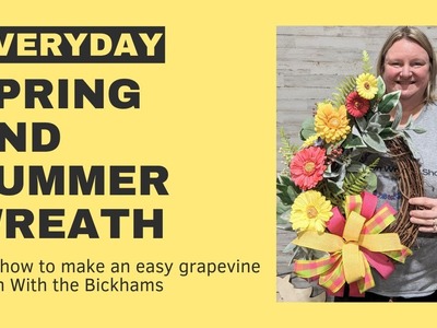 Making a simple Spring and Summer grapevine wreath| How to make an everyday wreath| Grapevine wreath
