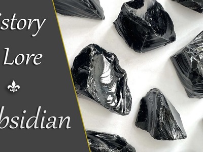 Obsidian History and Lore | Obsidian Crystal Properties and Spiritual Benefits