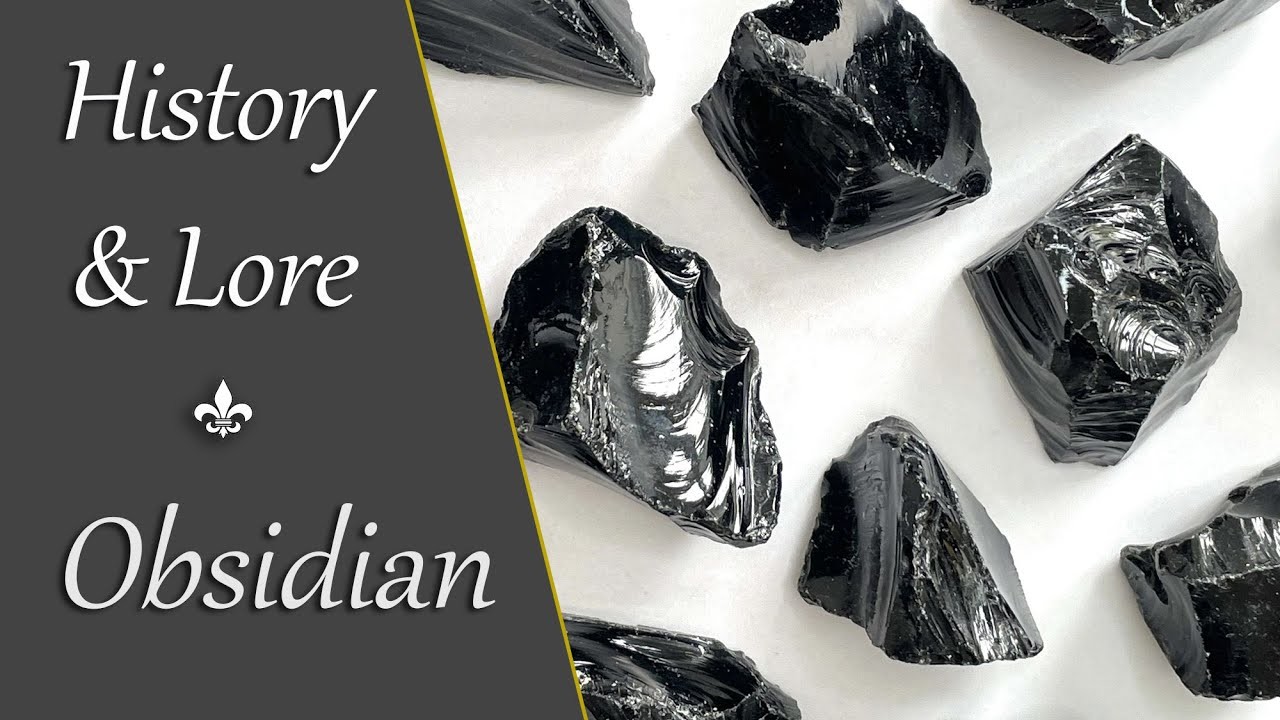 Obsidian History and Lore | Obsidian Crystal Properties and Spiritual Benefits