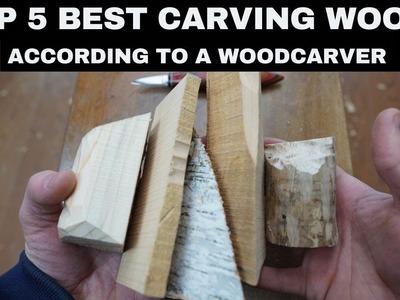 Top 5 Best Woods For Carving--According to a Woodcarver
