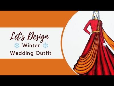 What to Wear in Indian Winter ❄️ Weddings??? | #winter #wedding #outfit #fashionillustration #gown