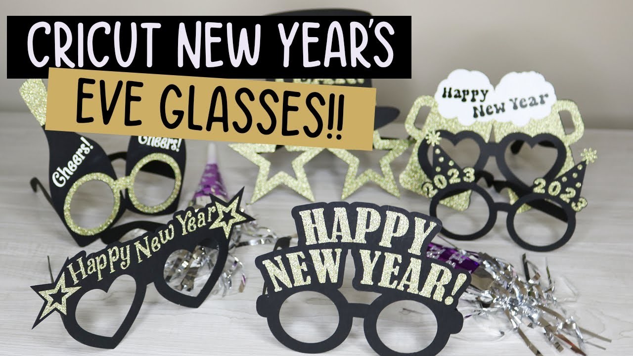 Cricut New Year's Eve Glasses - DIY Photo Booth Props