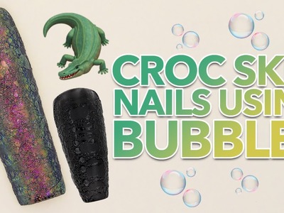 Crocodile Skin Inspired Nail Art | Bubble Nails ????????