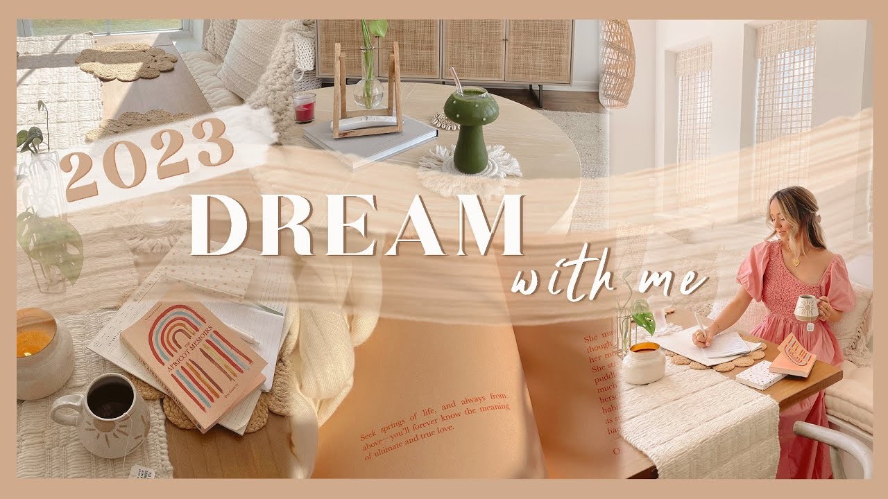 DREAM WITH ME | intentions, hopes, & habits for 2023!