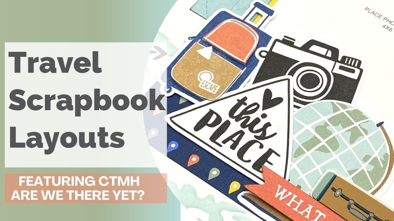 Travel Scrapbook Layouts | CTMH Are We There Yet Workshop