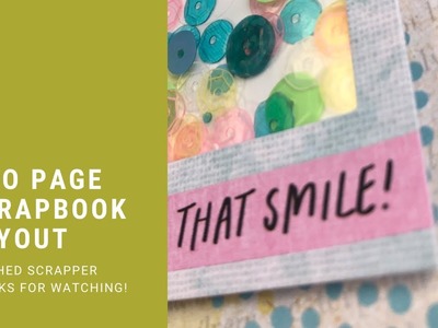 Two Page Scrapbook Layout Process Video using Sweet Rush by Vicki Boutin. Just Chillin