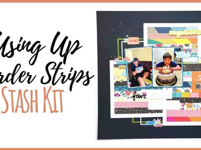 Using Up Manufacturing Strips! | 12x12 Scrapbook Layout | August Stash Kit