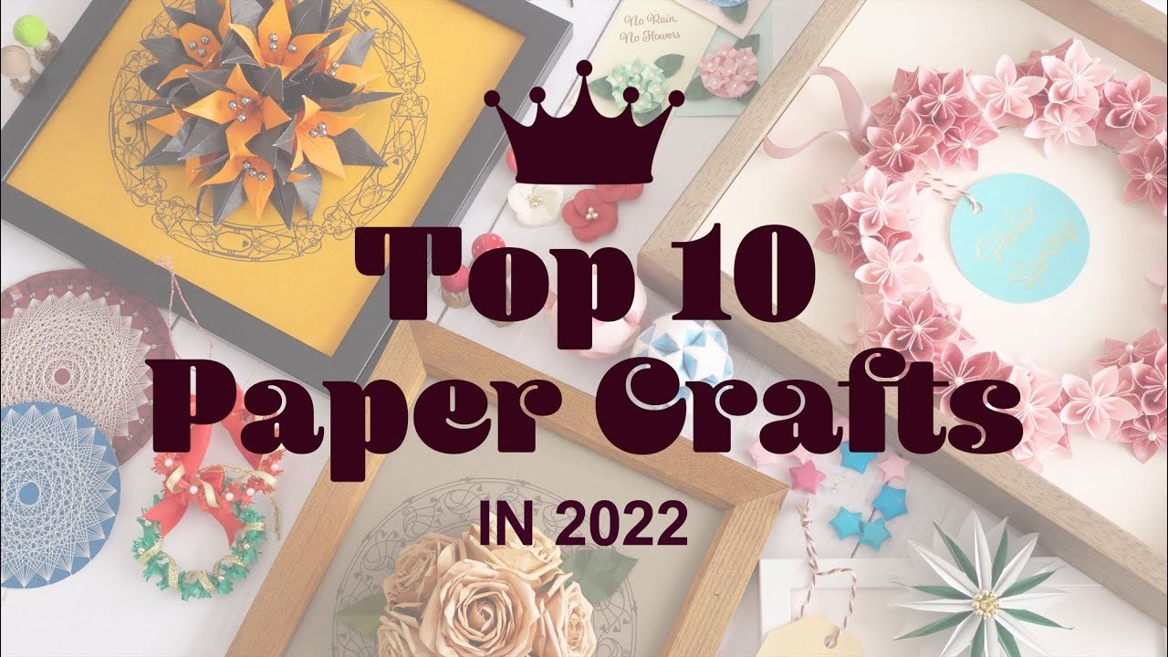 発表！2022年 人気紙工作ベスト10 - Top 10 Most Popular Paper Crafts in 2022