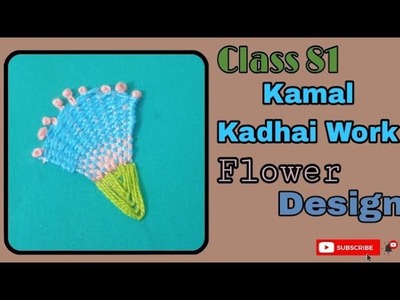 Beautiful Hand Embroidery | Kamal Kadhai Work Flower Design | Class 81
