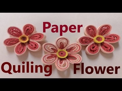 How To Make A Paper Quilling Flower - Paper Flower- Design A Flower - ThishVin Creative Home
