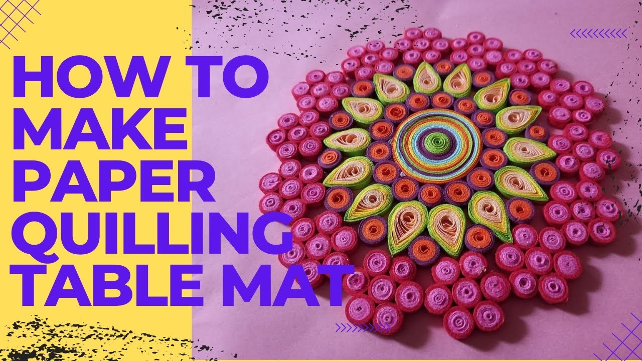 How | to | make | paper | Quilling | Table | Mat