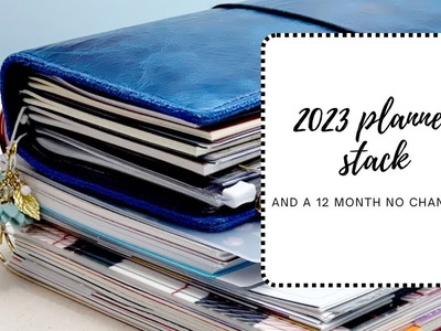 2023 Planner Stack | And a no change for 12 months ?!
