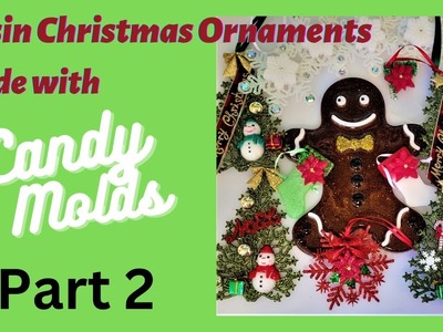 #71 Resin In Candy Molds Make Pretty Christmas Ornaments Part 2