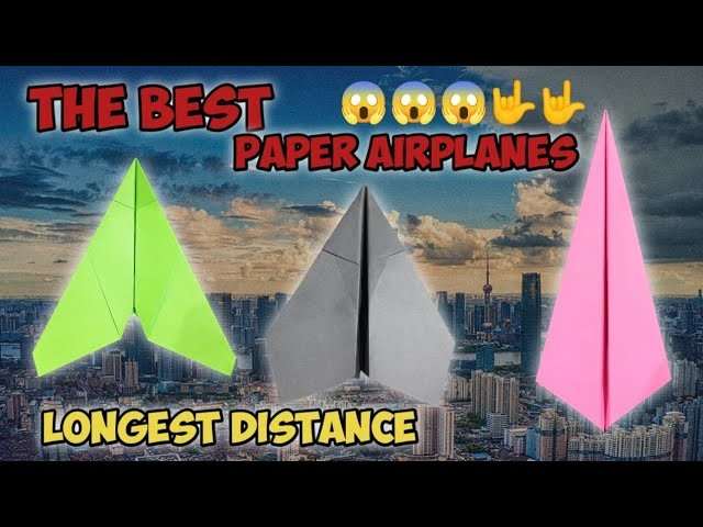 best-paper-airplane-longest-distance-fly-far-paperairplane-paperplane