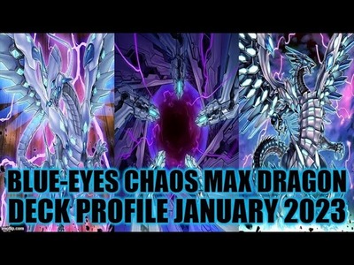 BLUE-EYES CHAOS MAX DRAGON DECK PROFILE (JANUARY 2023) YUGIOH!