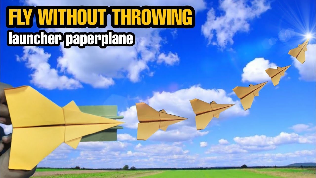 Fly without throwing - tutorial to make a paper airplane with a launcher - fly away like a jet plane