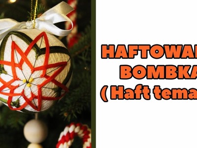 ⭐ HAFTOWANA BOMBKA | DEKORACJA NA CHOINKĘ | Temari Ball Embroidery Kit Tutorial Christmas ornament ????