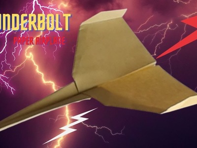 How to Make a Thunderbolt Paper Airplane. Interesting Facts About Making Paper Planes