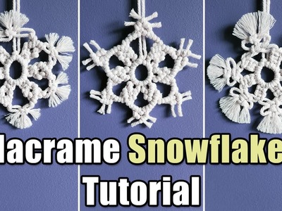 How to Make Macrame Snowflake Tutorial 3 Variations | DIY Winter Holiday Decor Ornaments