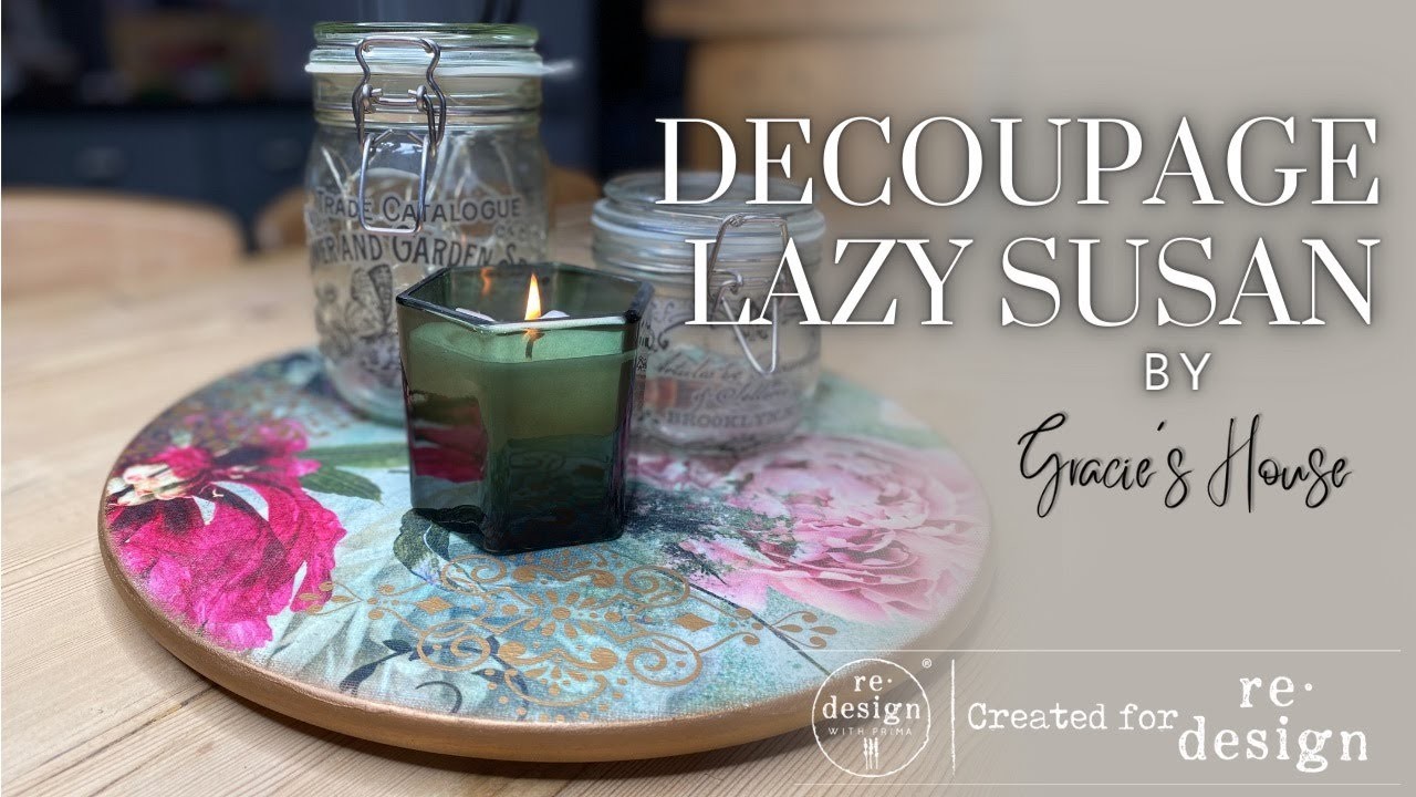 Level Up your Lazy Susan with Redesign with Prima Decoupage