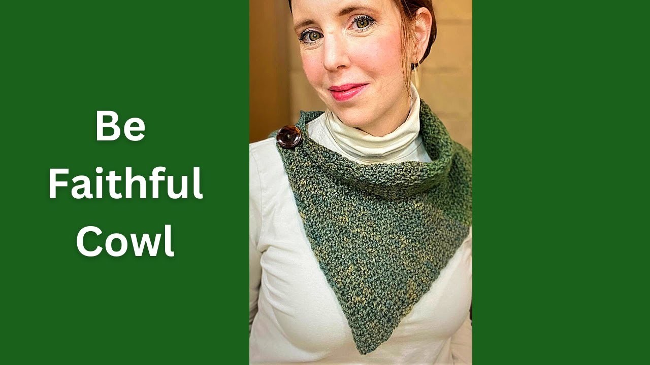 8. Be Faithful Crochet Cowl- 12 Days of Cowls - Step by Step EASY CROCHET PATTERN