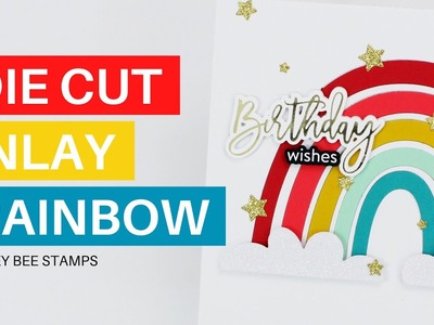 Die Cut Inlay Rainbow Birthday Card with Honey Bee Stamps