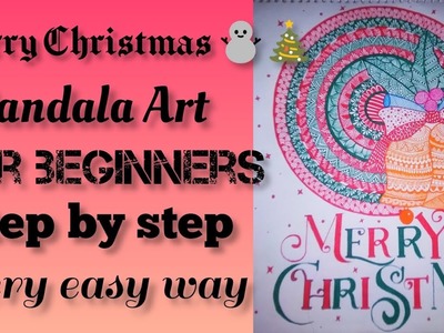 Merry Christmas ⛄???? Mandala Art.Mandala Art For Beginners.Step By Step. Very Easy Way ✨✨