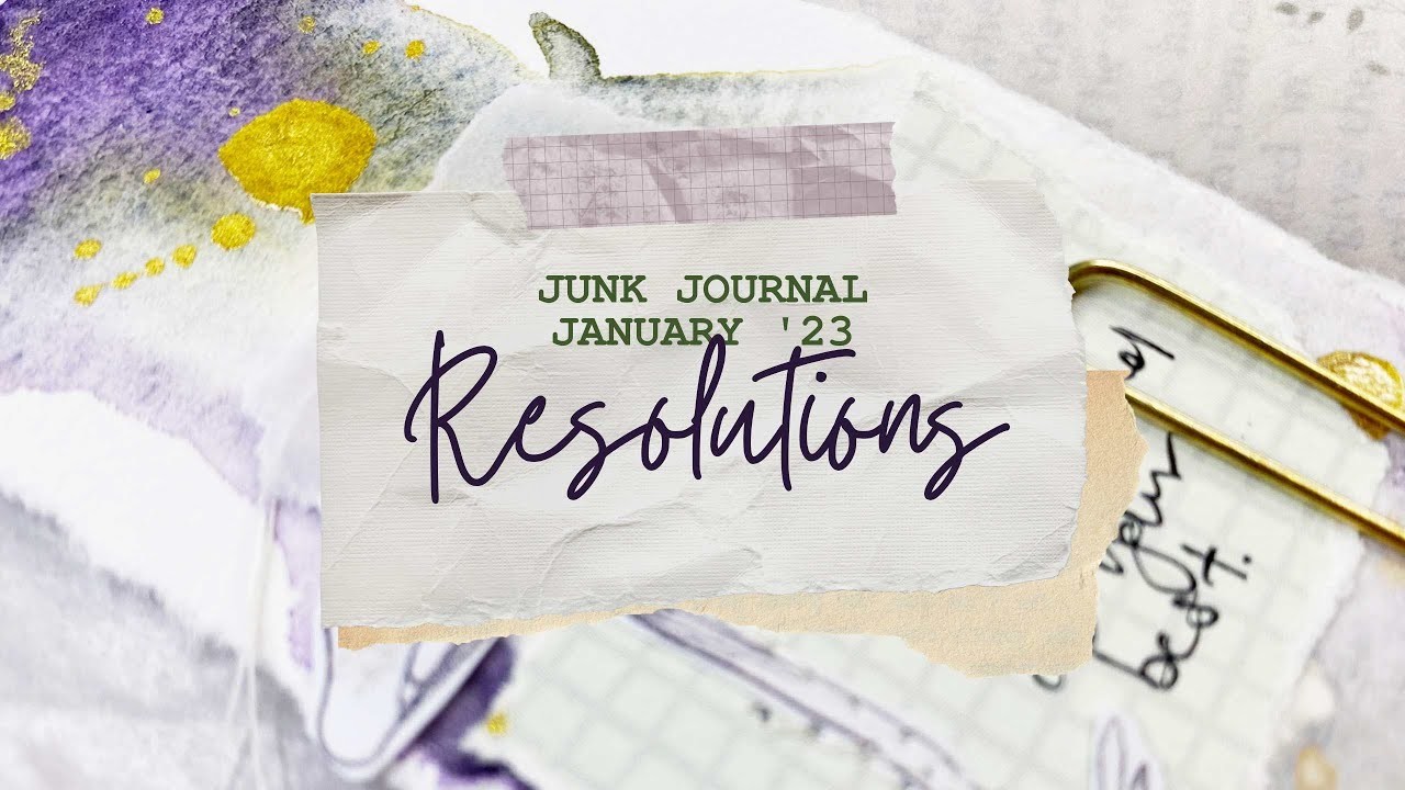 Resolutions - JUNK JOURNAL JANUARY 2023