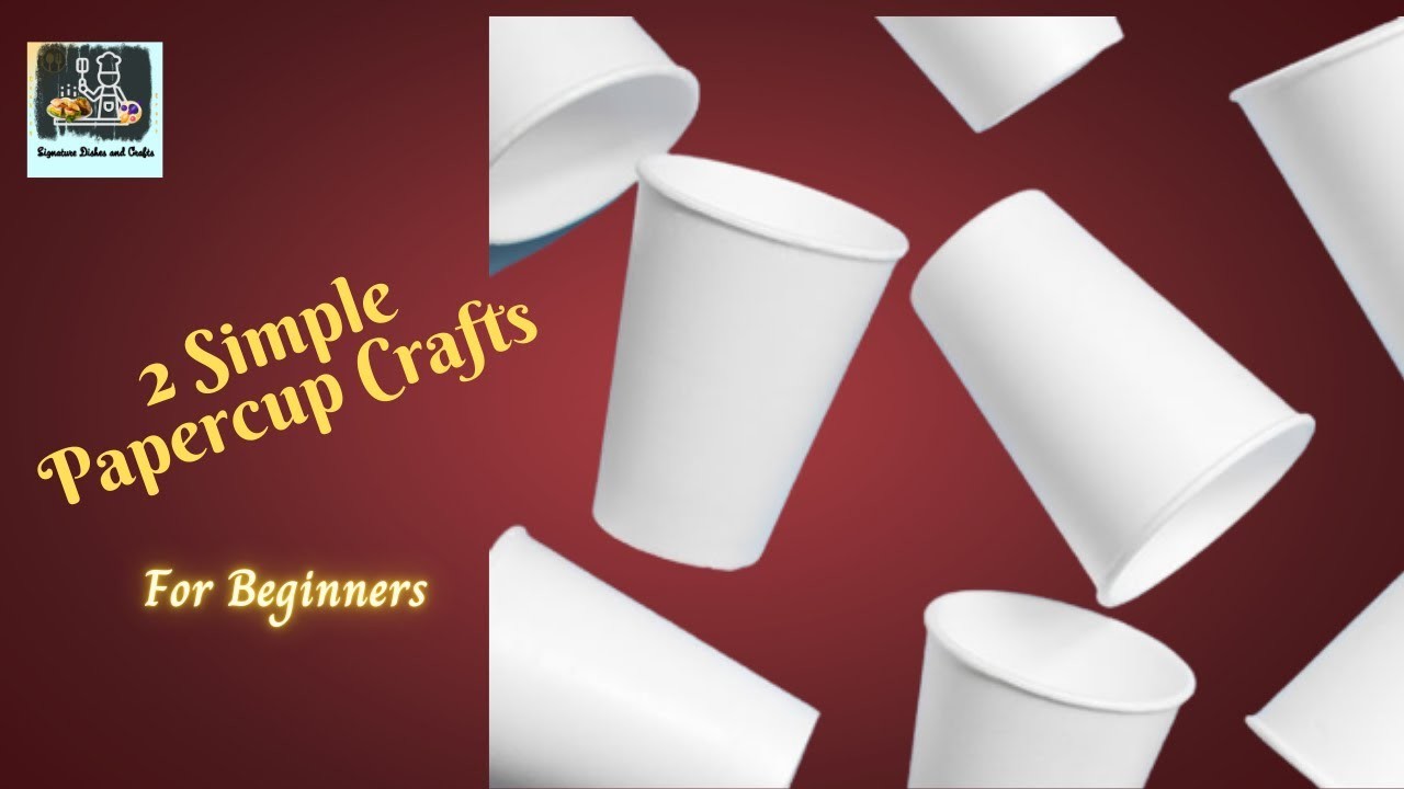 2 Simple paper cup crafts for beginners | DIY crafts using paper cups | Signature Dishes and Crafts