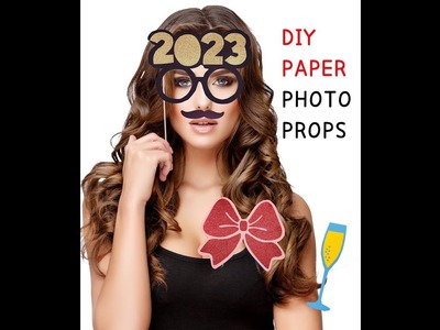 4 EASY PHOTO PROPs 2023 NEW YEAR PARTY + FREE PRINTOUTS, Paper DIY PHOTOBOOTH PROPS
