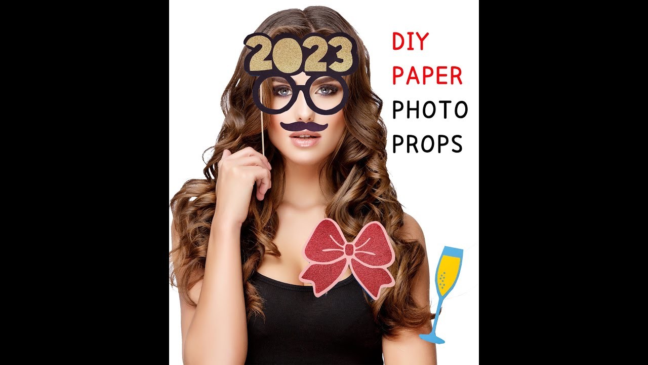 4 EASY PHOTO PROPs 2023 NEW YEAR PARTY + FREE PRINTOUTS, Paper DIY PHOTOBOOTH PROPS