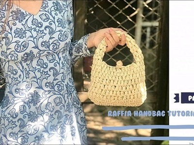 ✨Crochet handbag tutorial | Raffia yarn | Part 1 ✨