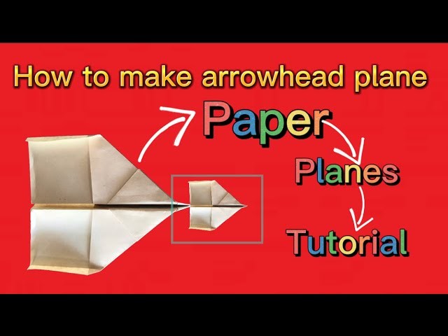 How to fold an easy plane| Arrowhead plane tutorial