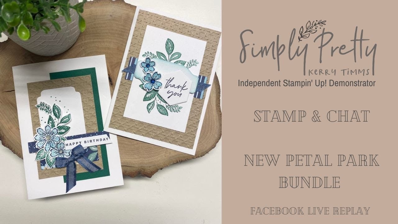 Making cards using the NEW Petal Park bundle from Stampin' Up! Facebook Live Replay