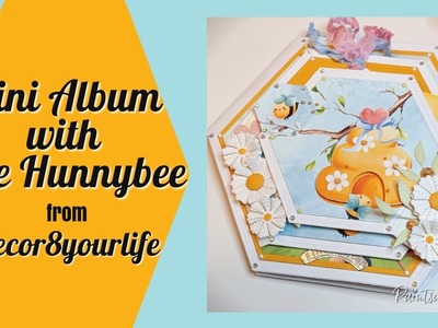 Mini Album using Cute Hunnybee from Decor8yourlife and Tonic Studios Dies