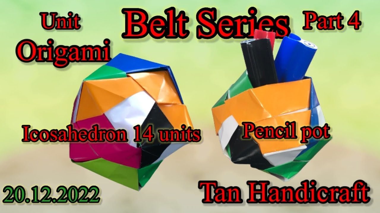 Tutorial ke 1143 - Unit origami belt series part 4 regular icosahedron ( 14 units )  paper’s craft