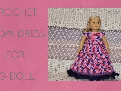 Crochet Tutorial Prom Dress for American Girl Doll