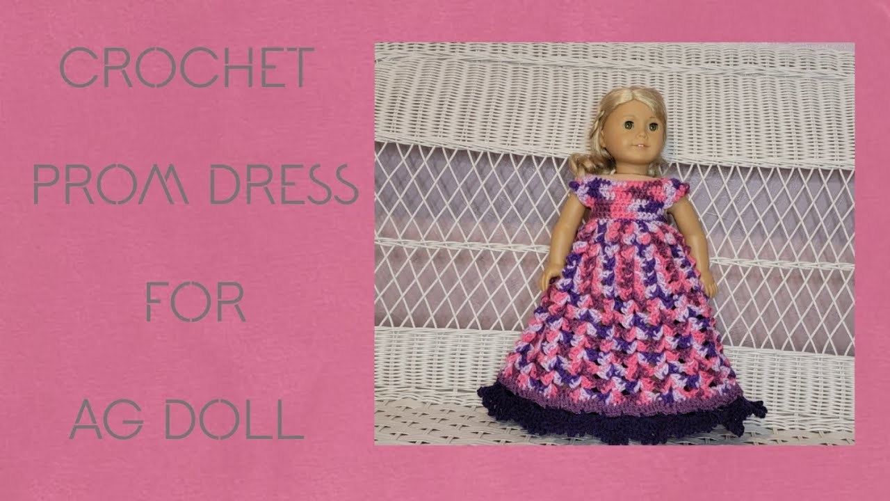Crochet Tutorial Prom Dress for American Girl Doll