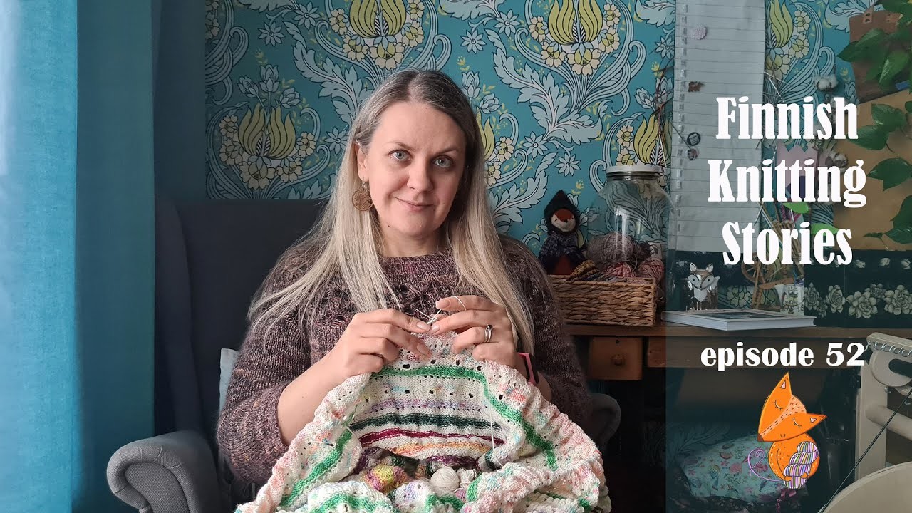 Finnish Knitting Stories - Episode 52: Happy New Year & exciting (scrappy) WIPs