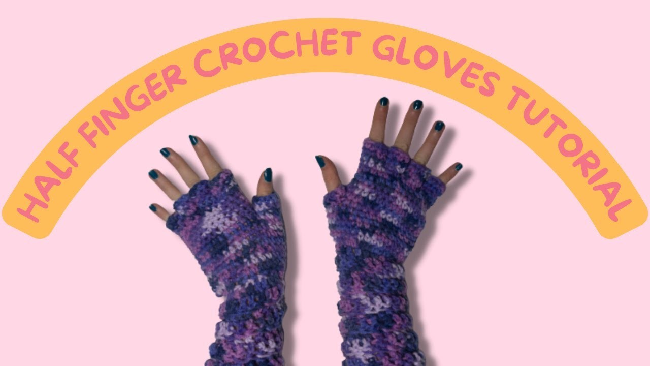 HALF FINGER CROCHET GLOVES TUTORIAL | CROCHET TUTORIAL