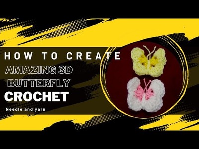 How to Create Amazing 3D Butterfly Crochet super easiest way.