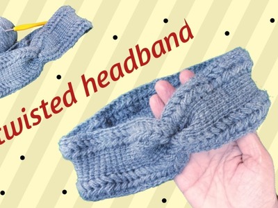 How to crochet a perfect twisted headband for girls. Headband for every day fashion.