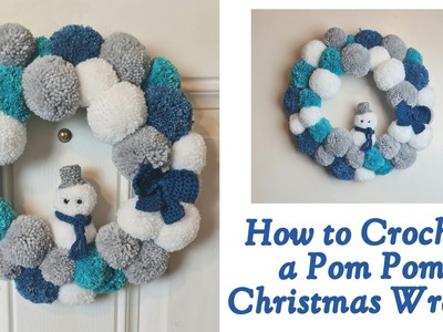 How to Crochet a Pom Pom Christmas Wreath