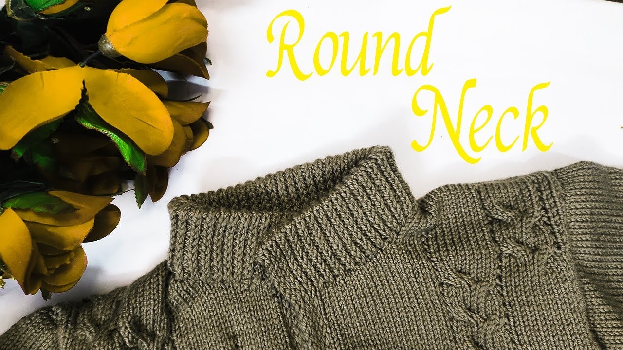 Knitting Round Neck || How to knit Round neck || Gool ghala || Easy tutorial in Urdu.