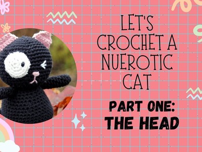 Let's Crochet a Neurotic Cat PART 1: The Head #crochettutorial #crochetcat #freecrochet #asmrcrochet