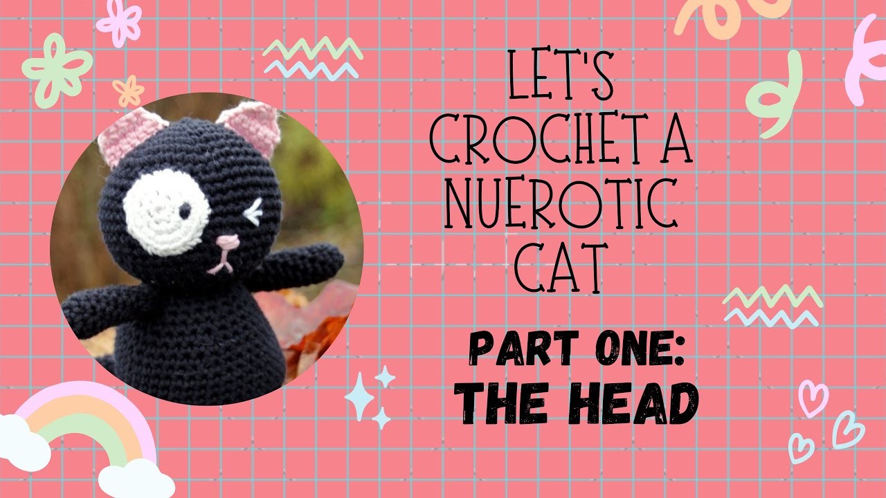 Let's Crochet a Neurotic Cat PART 1: The Head #crochettutorial #crochetcat #freecrochet #asmrcrochet
