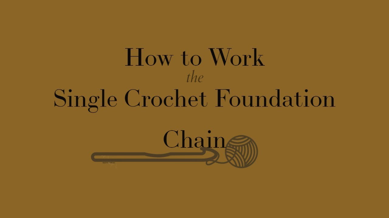 Let's take a look at how to work the Single Crochet Foundation Chain