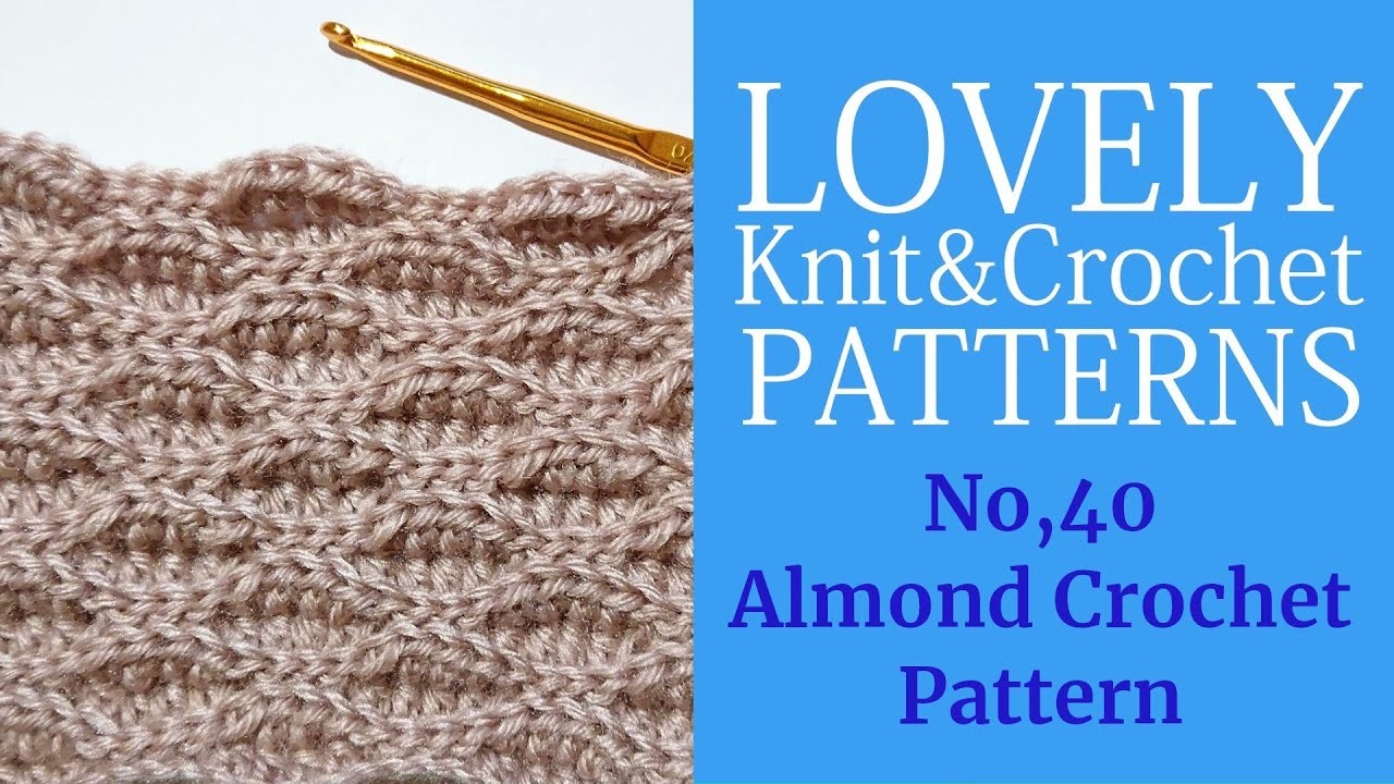 NO,40 Almond crochet-easy crochet.Baby blankets,Beanie,scarves, sweaters, and many other things.